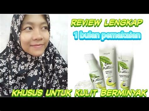 5 Alasan Love Nature Oriflame Jadi Pilihan Tepat Kulit Berminyak! 5 Alasan Love Nature Oriflame Jadi Pilihan Tepat Kulit Berminyak!