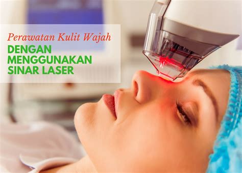 5 Manfaat Paket Laser Wajah yang Bikin Kulit Glowing Seketika! 5 Manfaat Paket Laser Wajah yang Bikin Kulit Glowing Seketika!