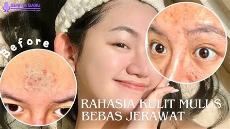 7 Rahasia Perawatan Wajah Remaja: Bye-Bye Jerawat, Halo Kulit Glowing!
