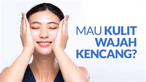 5 Rahasia Alami Kencangkan Kulit Wajah Permanen!