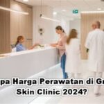 5 Rahasia Harga Perawatan di Gracia Skin Clinic: Mulai dari Rp 99 Ribu!