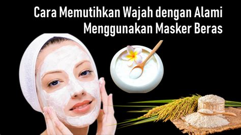 7 Cara Alami Merawat Kulit Wajah: Glowing Tanpa Ribet! 7 Cara Alami Merawat Kulit Wajah: Glowing Tanpa Ribet!