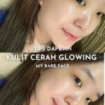 7 Rahasia Kulit Kering Langsung Glowing: Bye-bye Kusam!