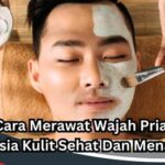 7 Rahasia Perawatan Kulit Pria yang Bikin Wajah Cerah dan Bebas Kusam!