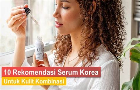 7 Skincare Wajib untuk Pemula Kulit Kombinasi: Bye-Bye Masalah Kulit! 7 Skincare Wajib untuk Pemula Kulit Kombinasi: Bye-Bye Masalah Kulit!